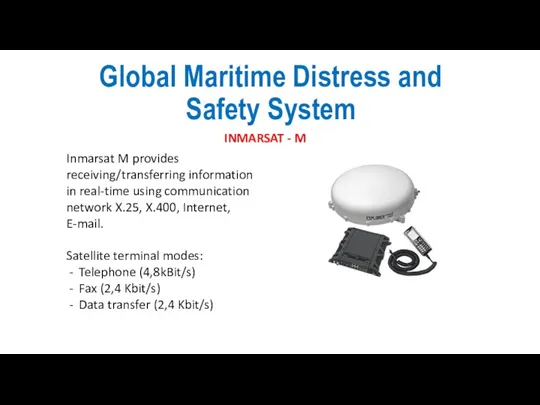 Global Maritime Distress and Safety System INMARSAT - M Inmarsat