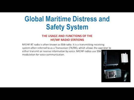 Global Maritime Distress and Safety System THE USAGE AND FUNCTIONS