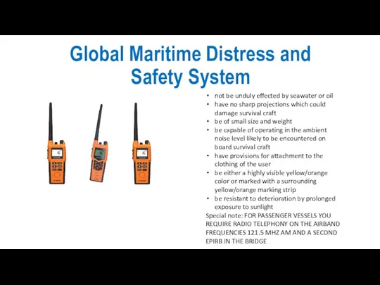 Global Maritime Distress and Safety System not be unduly effected