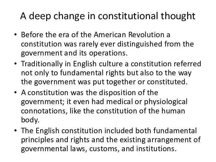 A deep change in constitutional thought Before the era of