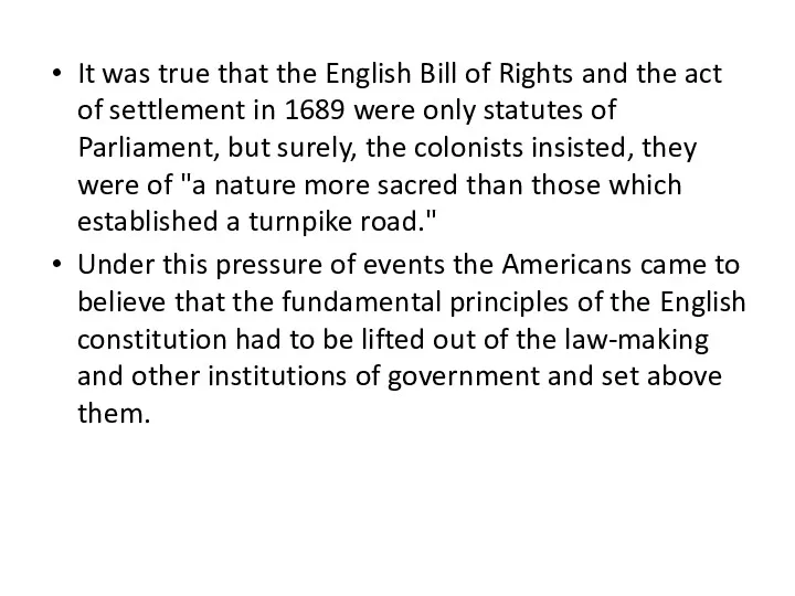 It was true that the English Bill of Rights and