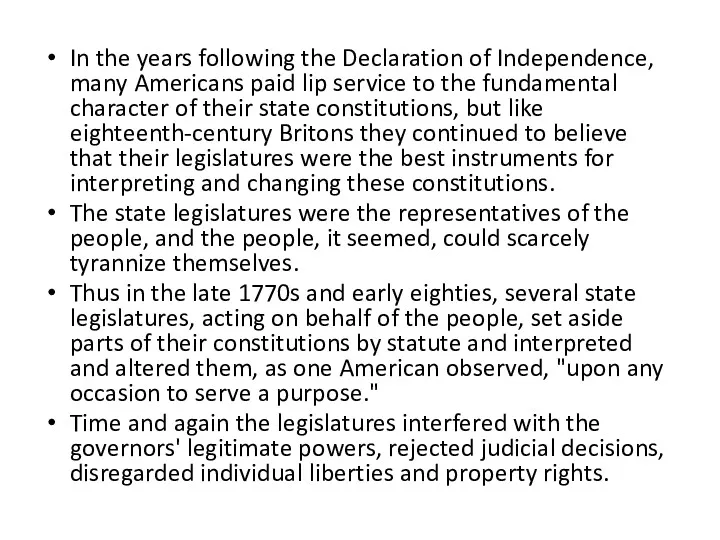 In the years following the Declaration of Independence, many Americans
