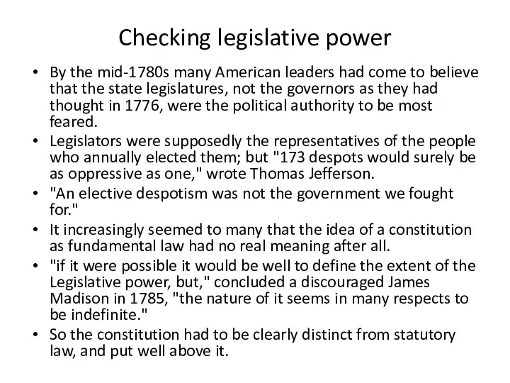 Checking legislative power By the mid-1780s many American leaders had