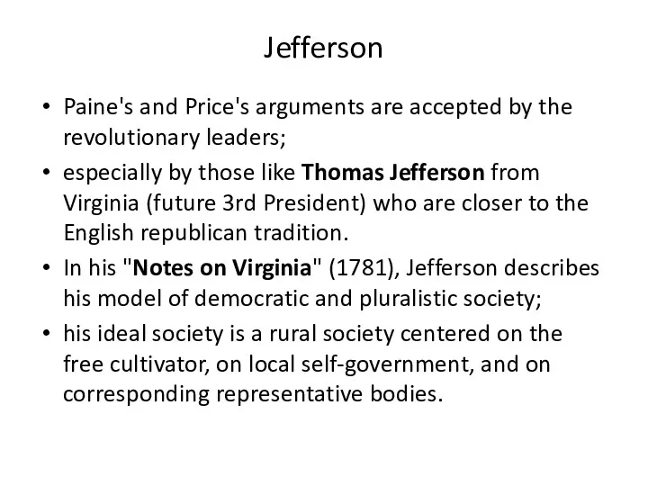 Jefferson Paine's and Price's arguments are accepted by the revolutionary