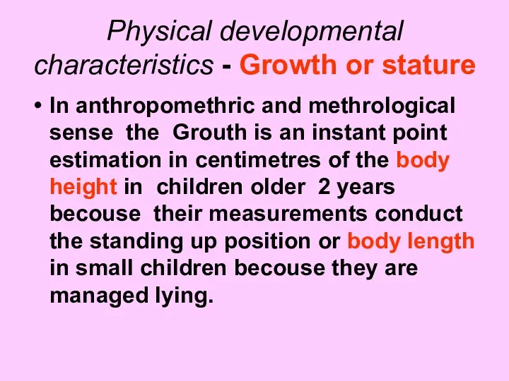 Physical developmental characteristics - Growth or stature In anthropomethric and