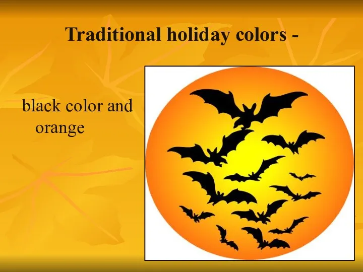 Traditional holiday colors - black color and orange