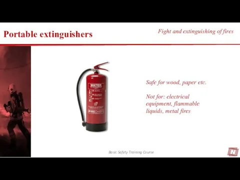 Portable extinguishers Basic Safety Training Course Fight and extinguishing of