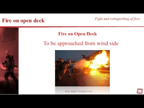 Basic Safety Training Course Fight and extinguishing of fires Fire