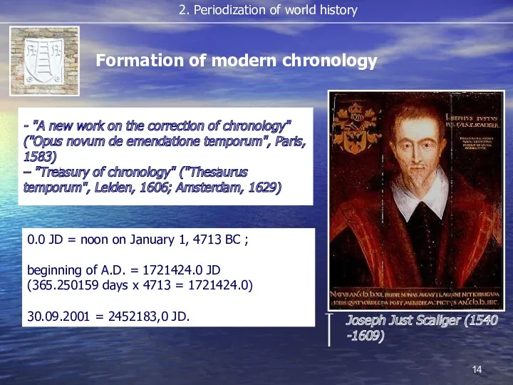 2. Periodization of world history 0.0 JD = noon on