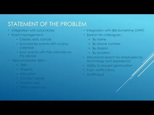 STATEMENT OF THE PROBLEM Integration with Lotus Notes Event management: