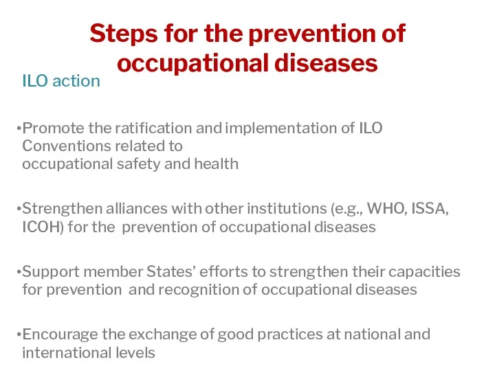 ILO action Promote the ratification and implementation of ILO Conventions