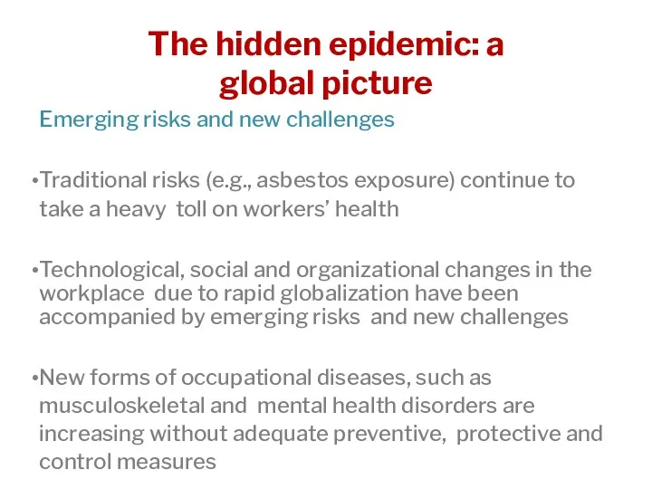 Emerging risks and new challenges Traditional risks (e.g., asbestos exposure)