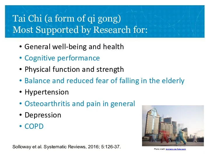 Tai Chi (a form of qi gong) Most Supported by