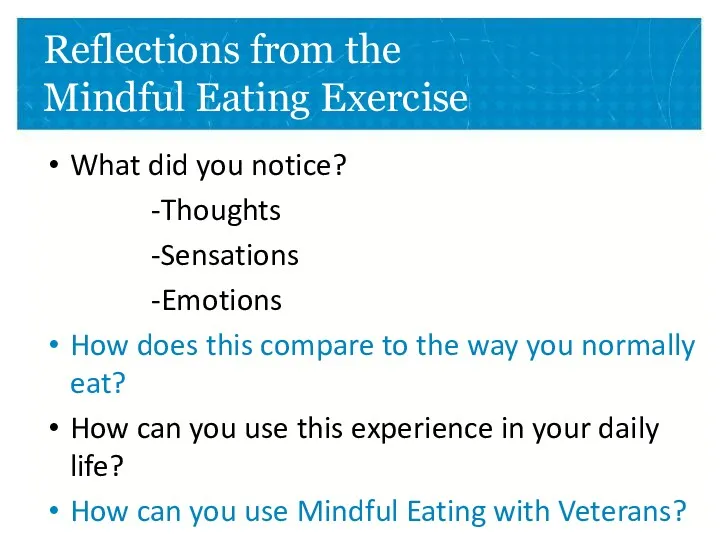 Reflections from the Mindful Eating Exercise What did you notice?