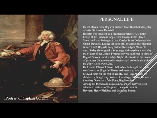 PERSONAL LIFE «Portrait of Captain Coram» On 23 March 1729