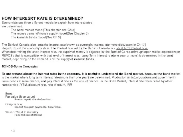 4- HOW INTERESRT RATE IS DTEREMINED? Economists use three different