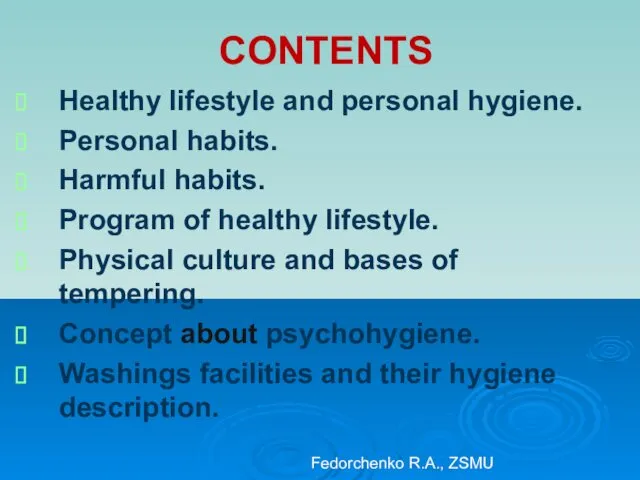 CONTENTS Healthy lifestyle and personal hygiene. Personal habits. Harmful habits.