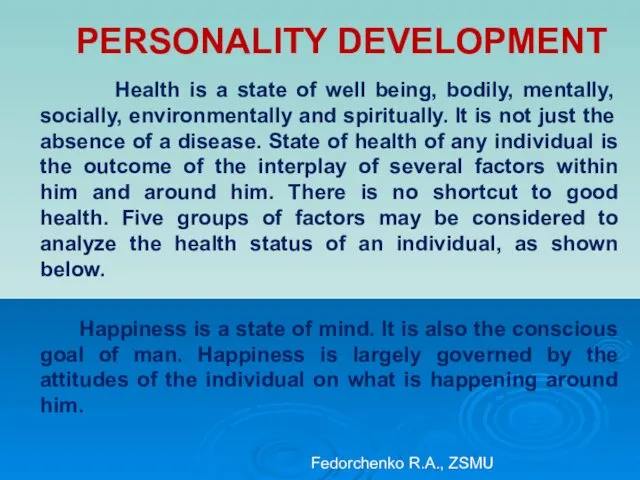 PERSONALITY DEVELOPMENT Health is a state of well being, bodily,