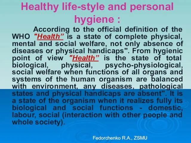 Healthy life-style and personal hygiene : According to the official