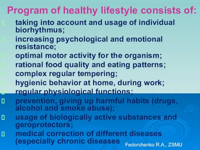 Program of healthy lifestyle consists of: taking into account and