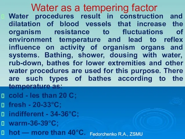 Water as a tempering factor Water procedures result in construction
