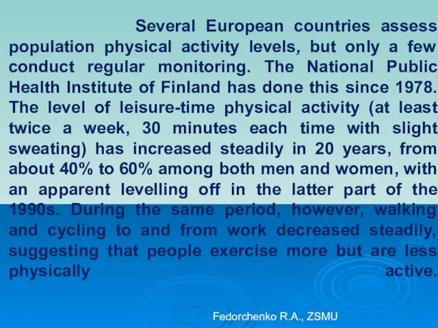 Several European countries assess population physical activity levels, but only