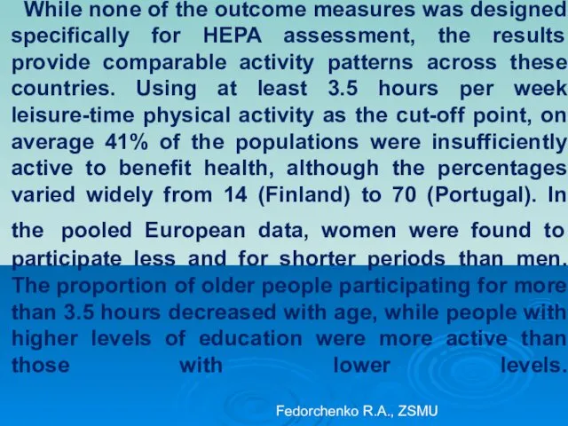 While none of the outcome measures was designed specifically for