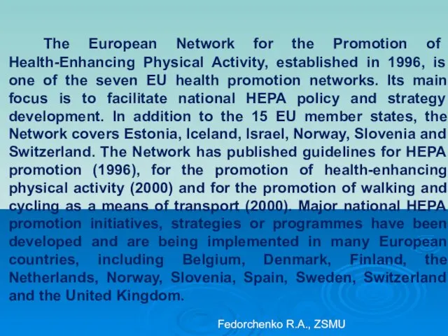 The European Network for the Promotion of Health-Enhancing Physical Activity,