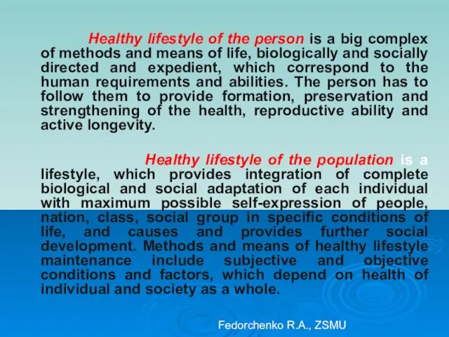 Healthy lifestyle of the person is a big complex of