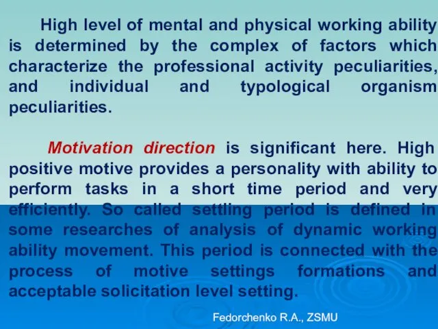 High level of mental and physical working ability is determined