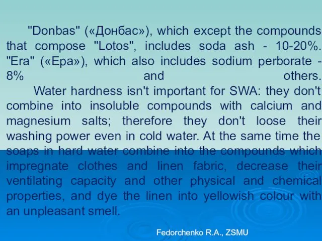 "Donbas" («Донбас»), which except the compounds that compose "Lotos", includes