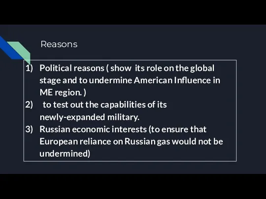 Reasons Political reasons ( show its role on the global
