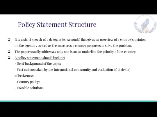 Policy Statement Structure It is a short speech of a