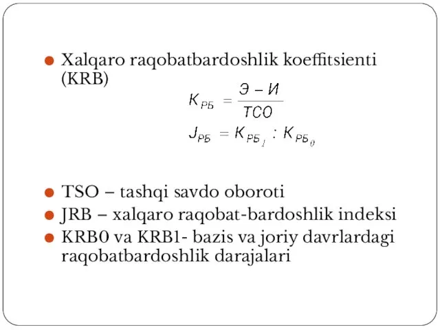 Xalqaro raqobatbardoshlik koeffitsienti (KRB) TSO – tashqi savdo oboroti JRB