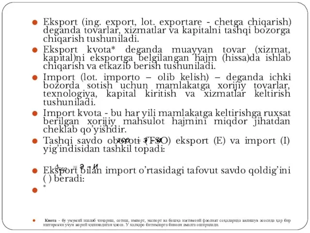 Eksport (ing. export, lot. exportare - chetga chiqarish) deganda tovarlar,
