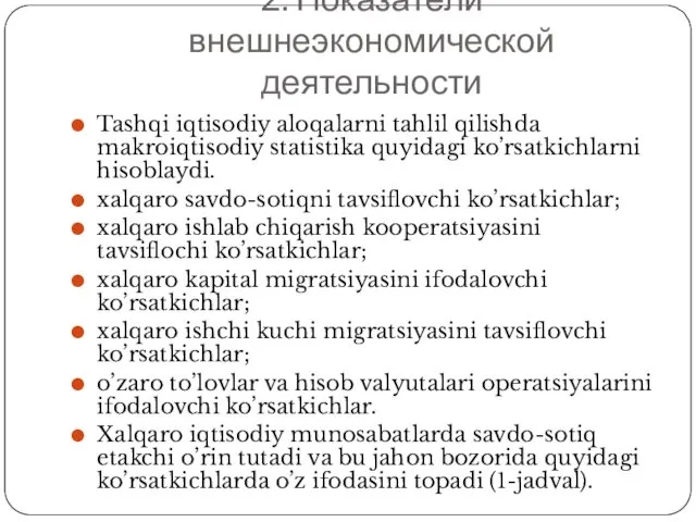 2. Показатели внешнеэкономической деятельности Tashqi iqtisodiy aloqalarni tahlil qilishda makroiqtisodiy