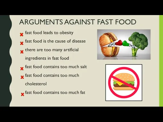 ARGUMENTS AGAINST FAST FOOD fast food leads to obesity fast