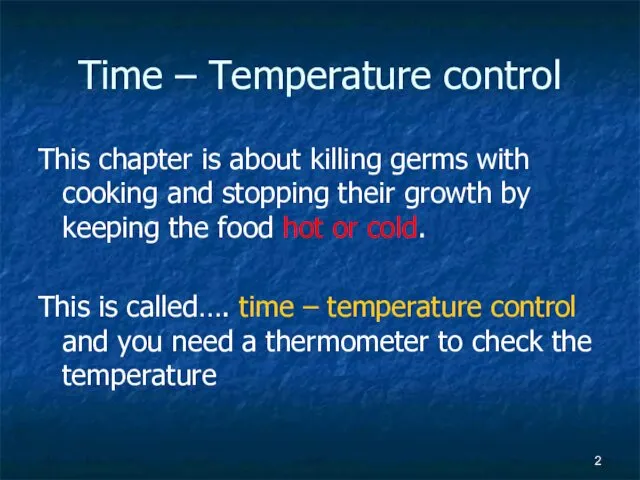 Time – Temperature control This chapter is about killing germs