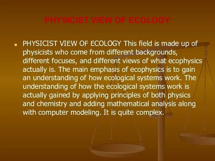 PHYSICIST VIEW OF ECOLOGY PHYSICIST VIEW OF ECOLOGY This field