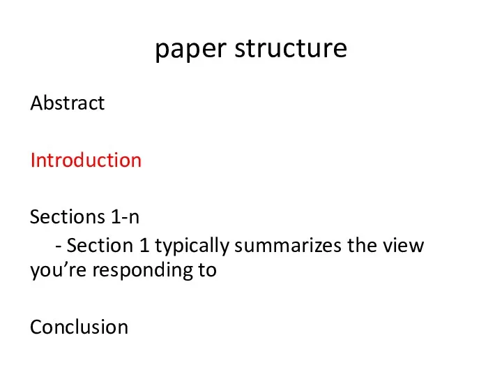 paper structure Abstract Introduction Sections 1-n - Section 1 typically
