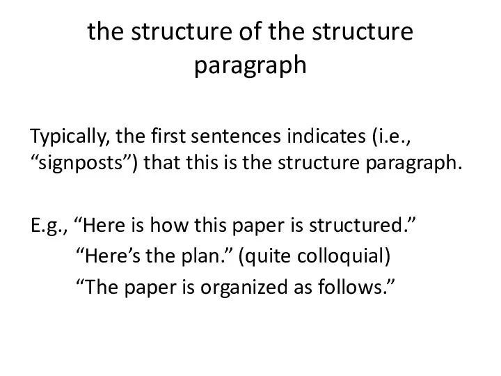 the structure of the structure paragraph Typically, the first sentences