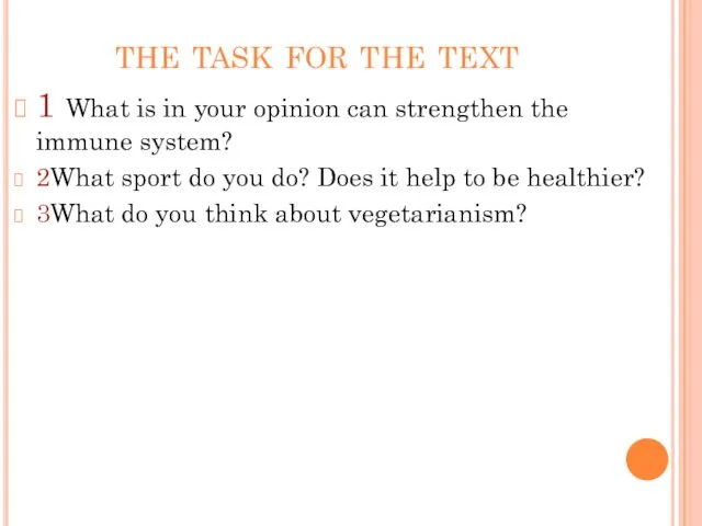 the task for the text 1 What is in your