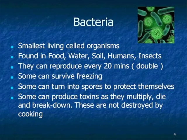 Bacteria Smallest living celled organisms Found in Food, Water, Soil,