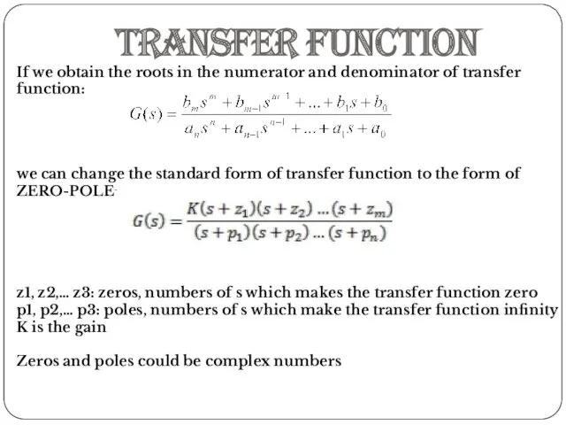 If we obtain the roots in the numerator and denominator