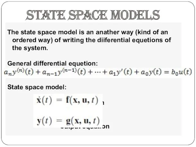 State space models The state space model is an anather
