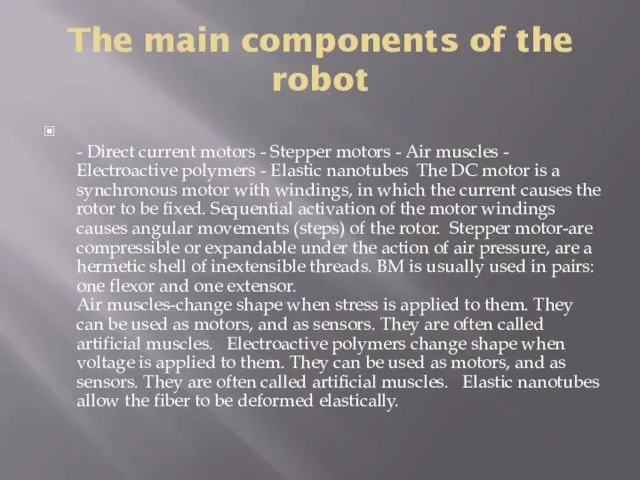 The main components of the robot - Direct current motors - Stepper motors