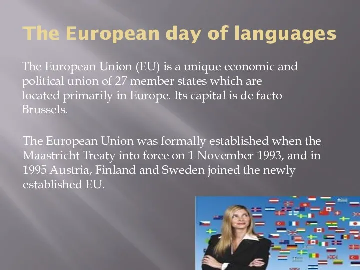 The European day of languages The European Union (EU) is