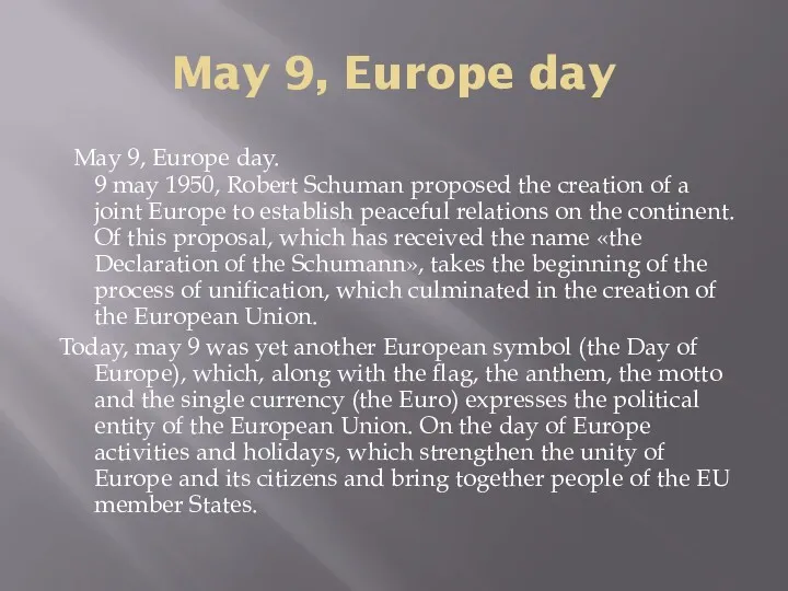 May 9, Europe day May 9, Europe day. 9 may