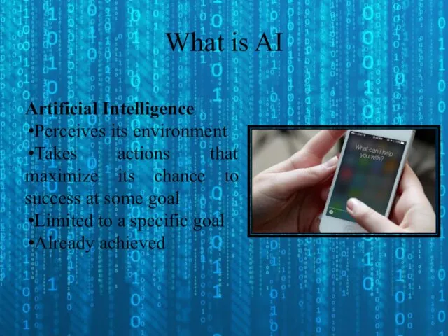 What is AI Artificial Intelligence Perceives its environment Takes actions