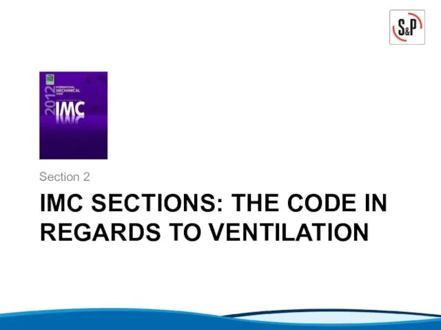 IMC SECTIONS: THE CODE IN REGARDS TO VENTILATION Section 2